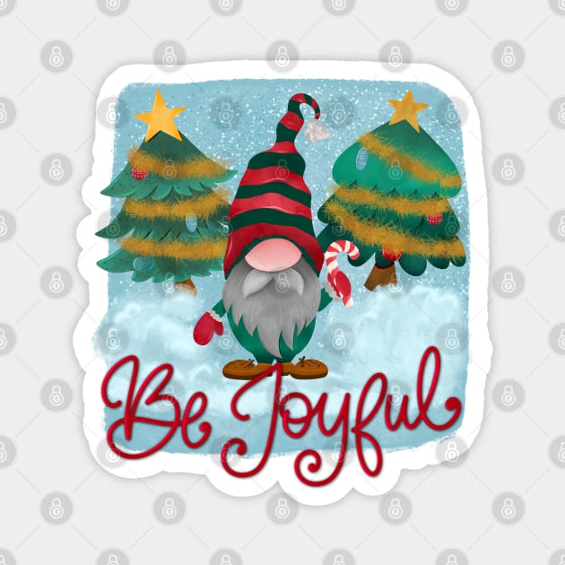 Be joyful cute Christmas gnome Magnet by PrintAmor