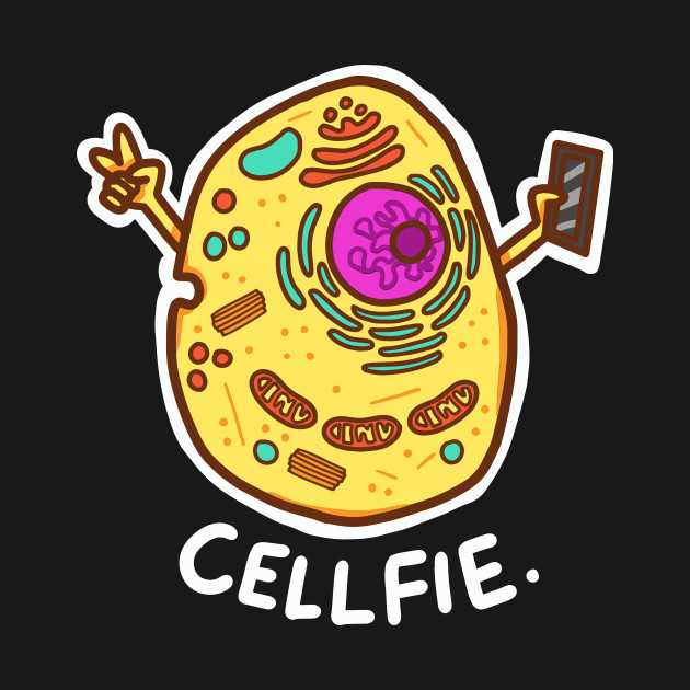 Cell-Fie Funny Science Biology - Cellfie - T-Shirt | TeePublic