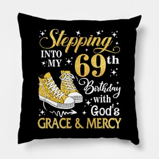 Stepping Into My 69th Birthday With God's Grace & Mercy Bday Pillow