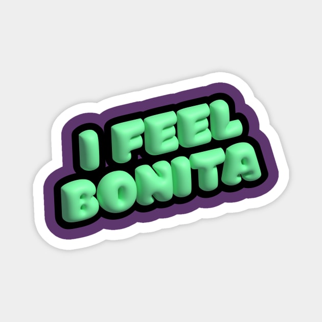 I FEEL BONITA 3D Magnet by DrSoed