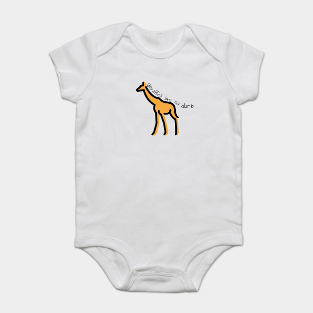 Giraffe Geraffes Are So Dumb Reddit Reddit Baby Bodysuit Teepublic Uk