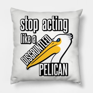 Disgruntled Pelican Pillow