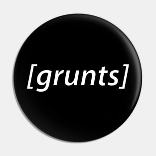 grunts Pin