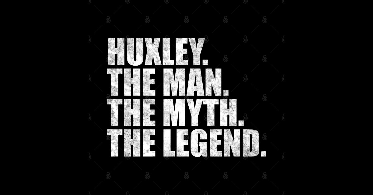 Huxley Legend Huxley Name Huxley given name Huxley Name Sticker