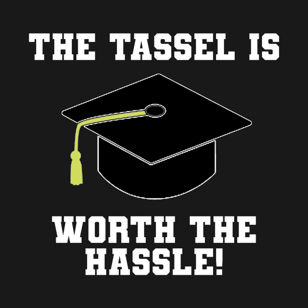 The Tassel Is Worth The Hassel! Graduation by FLARE US