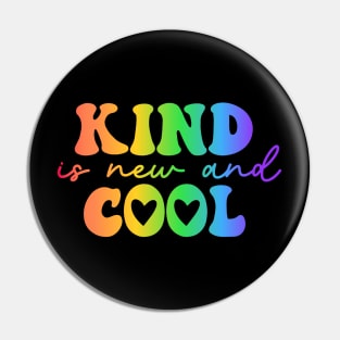 Kind is the new cool - Kindness Pin