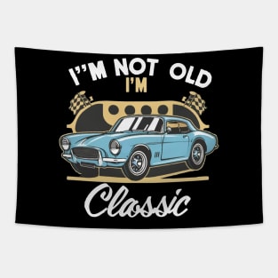 I'm Not Old I'm Classic X Tapestry