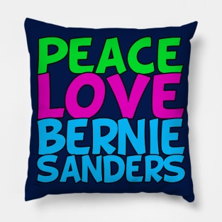 Peace Love Bernie Sanders Pillow