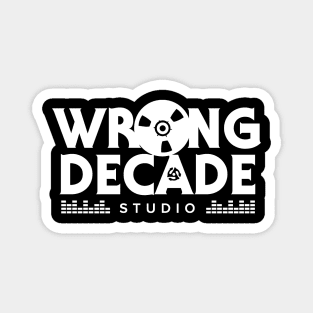 Wrong Decade Studio Magnet