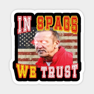 In Spags We Trust Magnet