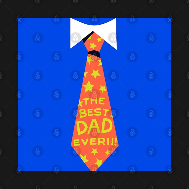 The Best Dad Ever Neck Tie by ZUCCACIYECIBO