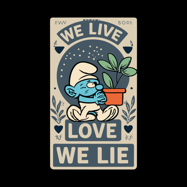 Smurf Cat Plant - We Live, We love, We lie by kknows