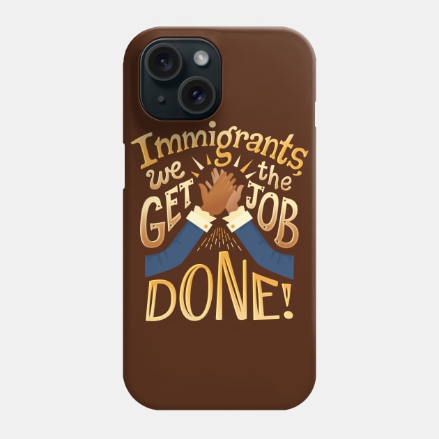 Immigrants Phone Case by risarodil