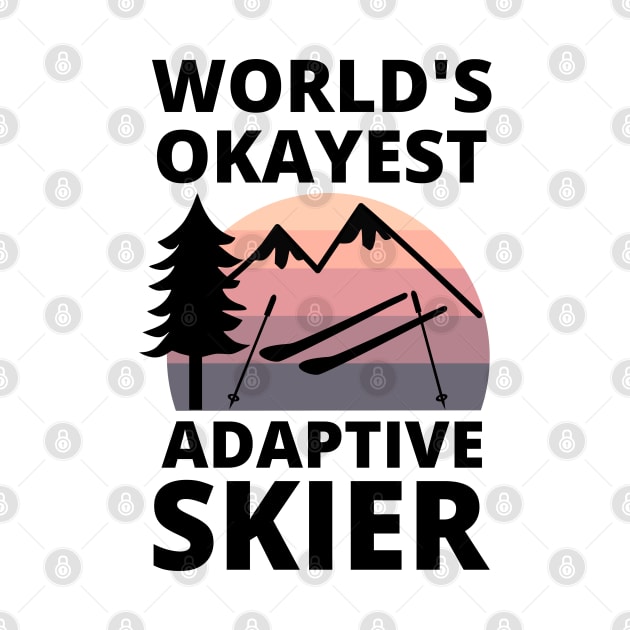 World's Okayest Adaptive Skier Para Alpine Skiing by Petalprints