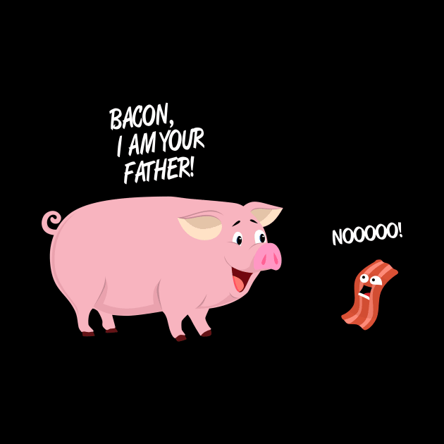 Bacon I Am Your father by trimskol