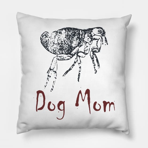 Dog Mom Flea Pillow by pelagio