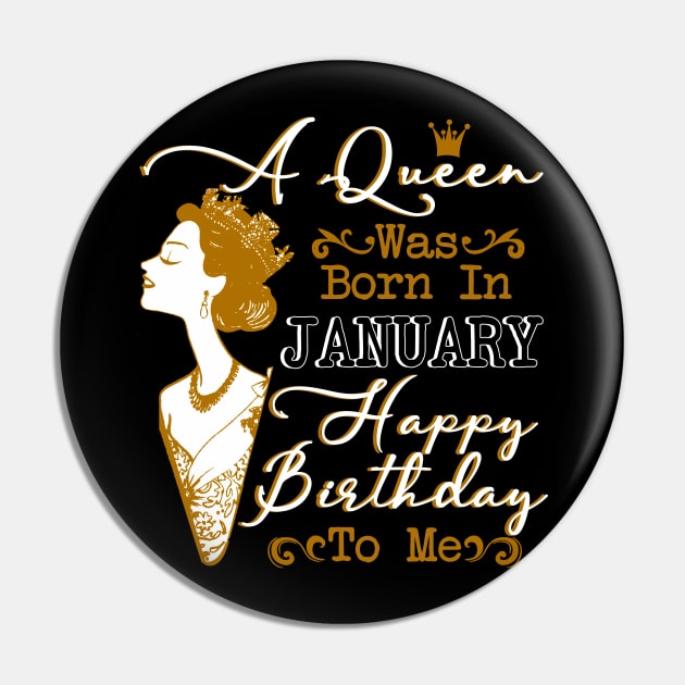 Womens A Queen Was Born In January Shirt Birthday Pin by Terryeare