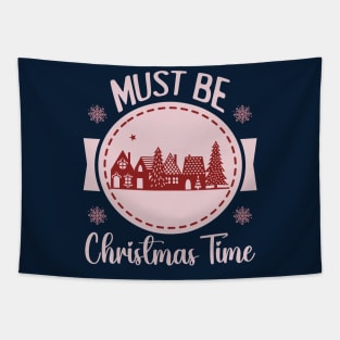 Must be Christmas TIme [bright pink text] Tapestry