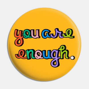 You are Enough - Self Love Pin