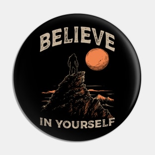 Believe in yourself Pin