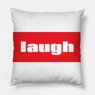 Laugh Pillow