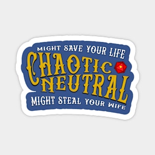 Chaotic Neutral Life or Wife Magnet