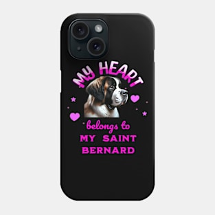 My Heart Belongs to my Saint Bernard Phone Case