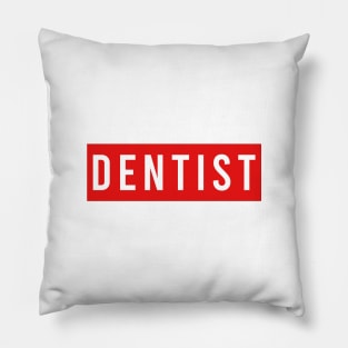 DENTIST Pillow