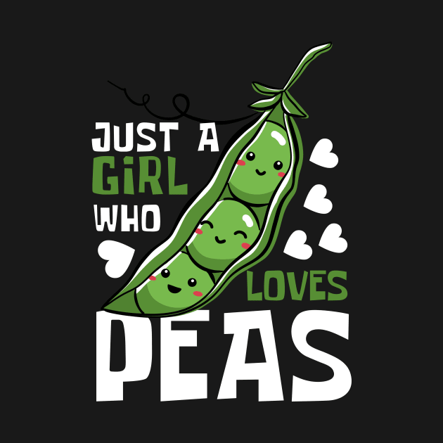 Pea Passion: Just a Girl Who Loves Peas by DesignArchitect