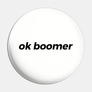 Ok Boomer Pin