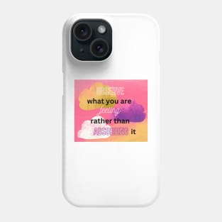 Mental health quote Phone Case