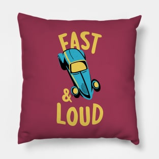 Hot Rod Fast and Loud Pillow