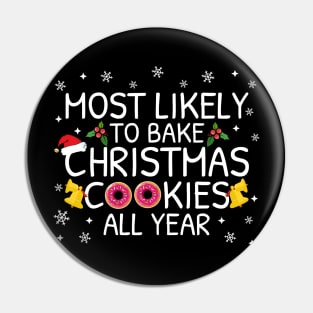 Most Likely To Bake Christmas Cookies All Year Family Pajama Gifts Pin