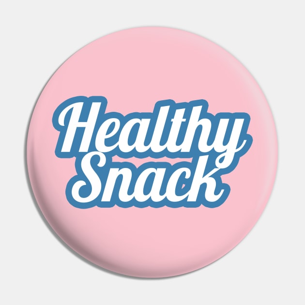 Healthy Snack-white letters with blue outline Pin by WildPegasus