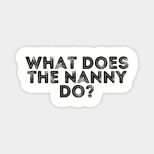 what does the nanny do Magnet