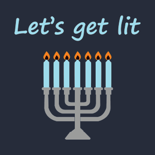 Let's Get Lit T-Shirt