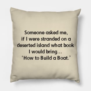 What book would you bring? Pillow