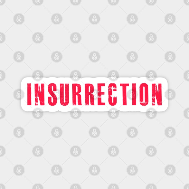 INSURRECTION Magnet by funhousejen