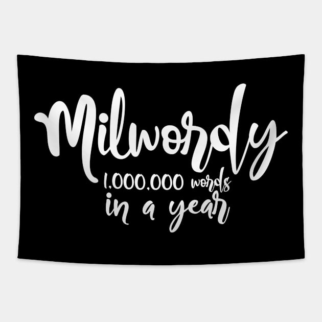 Milwordy 1,000,000 words in a year - Milwordy writing challenge gift idea for writers Tapestry by TypoSomething