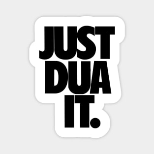 Just Dua It. Magnet