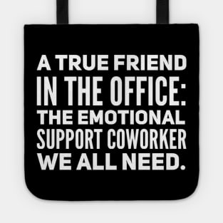 Emotional Support Coworker Tote