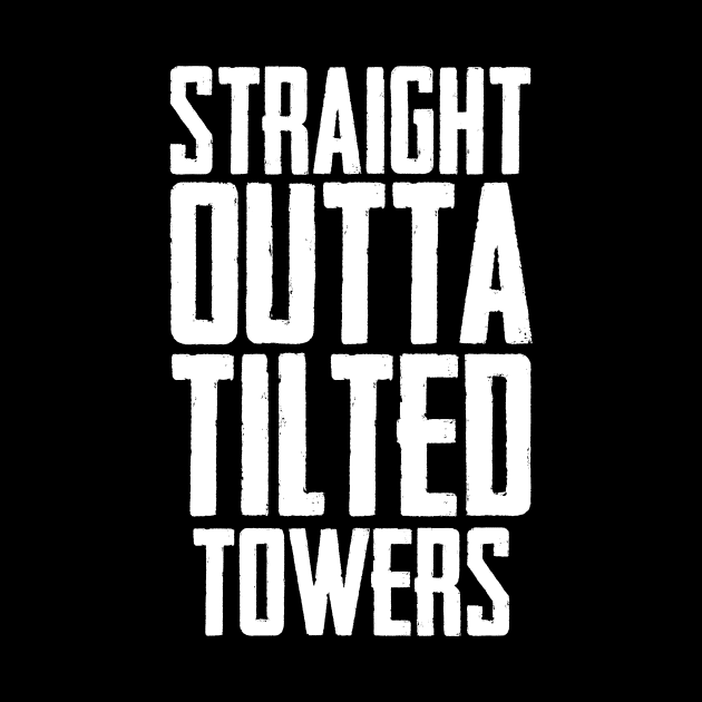 PUBG Straight Outta Tilted Towers by turbopower