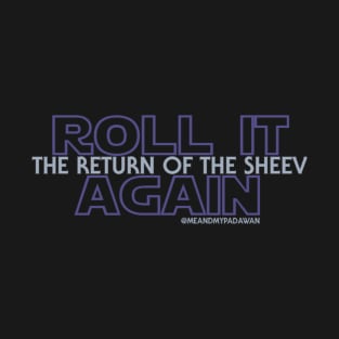 Roll It Again! T-Shirt