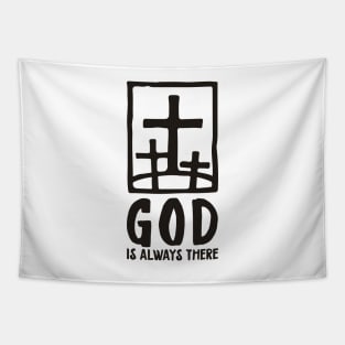 'God Is Always There' Awesome Religion Shirt Tapestry