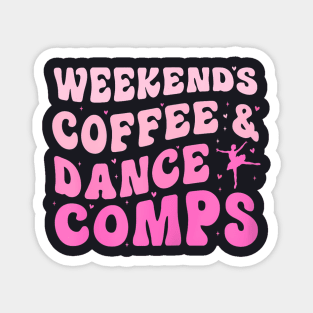 Groovy Weekends Coffee And Dance Comps Cheer Dance Mom Magnet