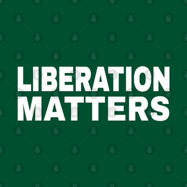 Liberation Matters - White - Back by SubversiveWare