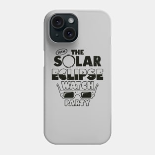 Total Solar Eclipse Watch Party Phone Case