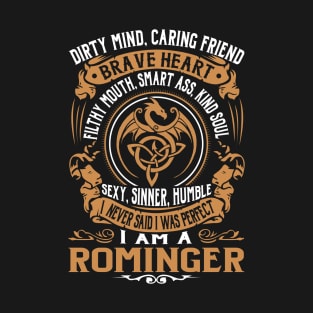 I Never Said I was Perfect I'm a ROMINGER T-Shirt