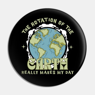 The Rotation Of The Earth Pin