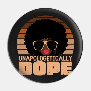 Unapologetically Dope Afro Woman Pin